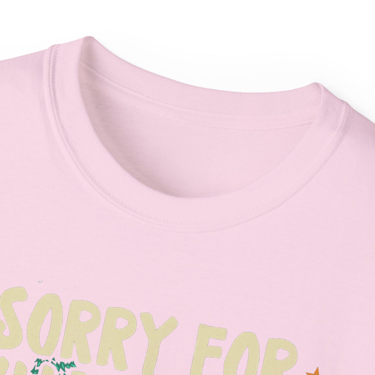 C4C-Apparel Sorry for what I said ver 1 - Unisex Ultra Cotton Tee